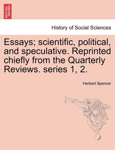 Essays; scientific, political, and speculative. Reprinted chiefly from the Quarterly Reviews. series 1, 2. VOL. III Essays; scientific, political, and speculative. Reprinted chiefly from the Quarterly Reviews. series 1, 2. VOL. III