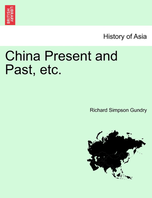 China Present and Past, etc. China Present and Past, etc.