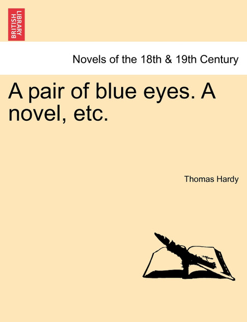 A pair of blue eyes. A novel, etc. A pair of blue eyes. A novel, etc.
