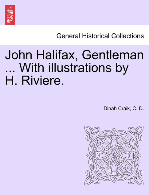 John Halifax, Gentleman ... With illustrations by H. Riviere.