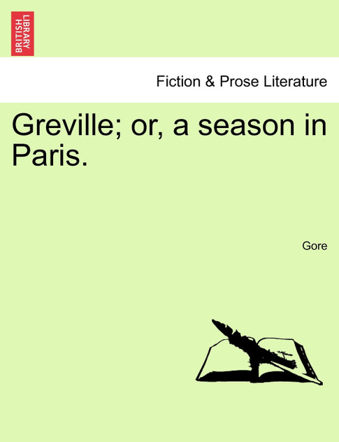 Greville; or, a season in Paris. Greville; or, a season in Paris.
