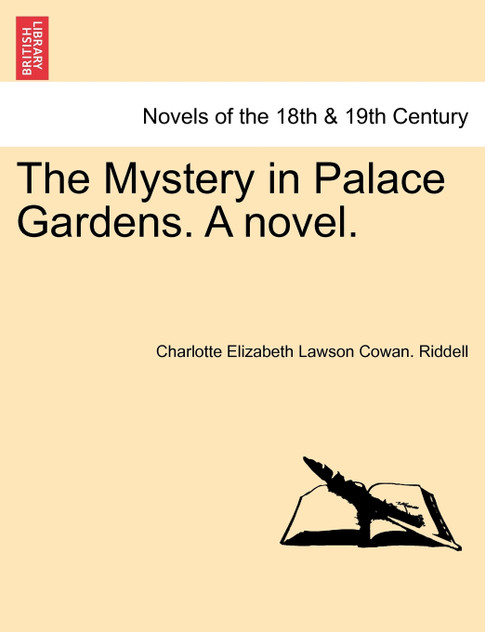 The Mystery in Palace Gardens. a Novel. The Mystery in Palace Gardens. a Novel.
