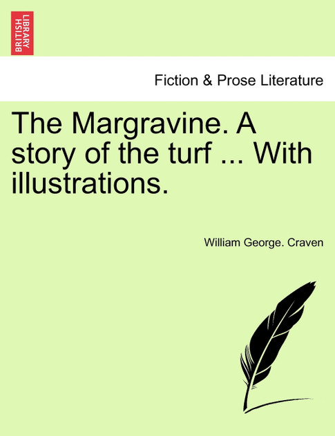 The Margravine. A story of the turf ... With illustrations. Vol. II. The Margravine. A story of the turf ... With illustrations. Vol. II.
