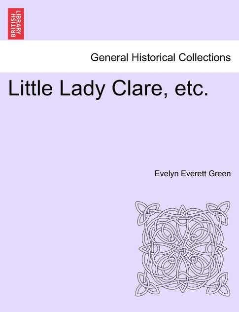 Little Lady Clare, etc. Little Lady Clare, etc.