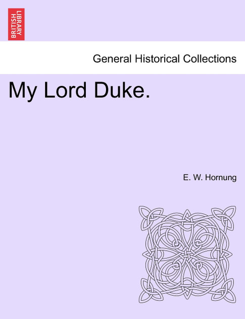 My Lord Duke. My Lord Duke.