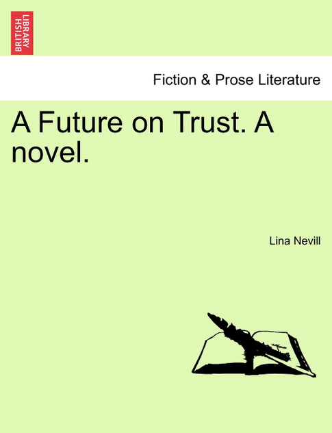 A Future on Trust. A novel.