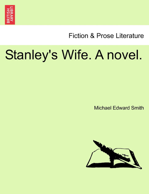 Stanley's Wife. A novel. Stanley's Wife. A novel.