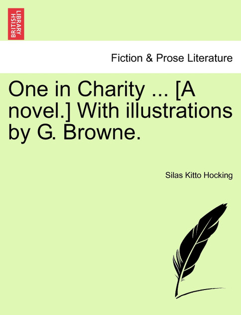 One in Charity ... [A novel.] With illustrations by G. Browne.