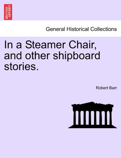 In a Steamer Chair, and other shipboard stories.