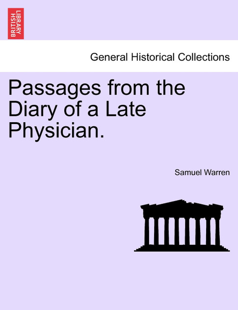 Passages from the Diary of a Late Physician.