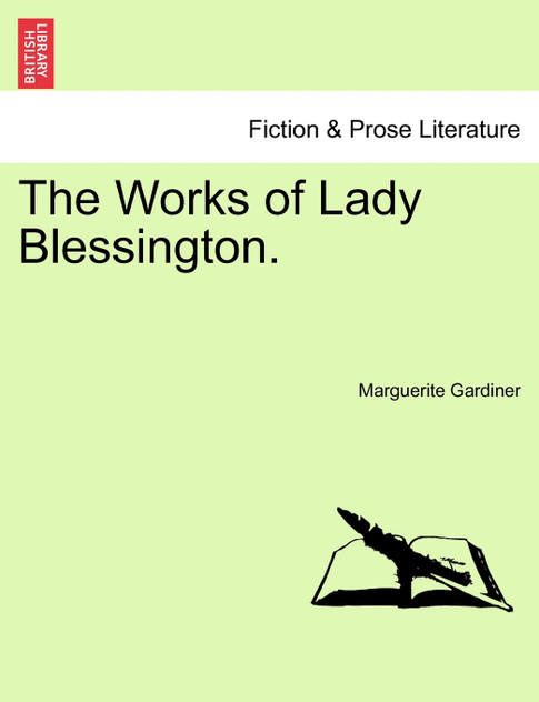 The Works of Lady Blessington. The Works of Lady Blessington.