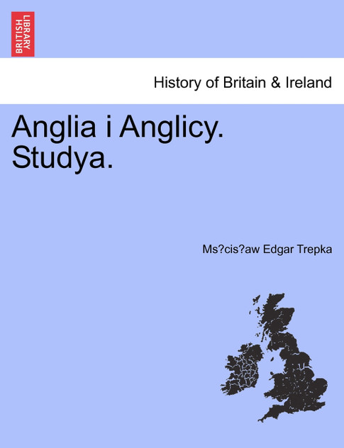 Anglia i Anglicy. Studya.
