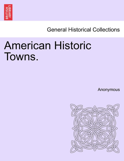 American Historic Towns. American Historic Towns.