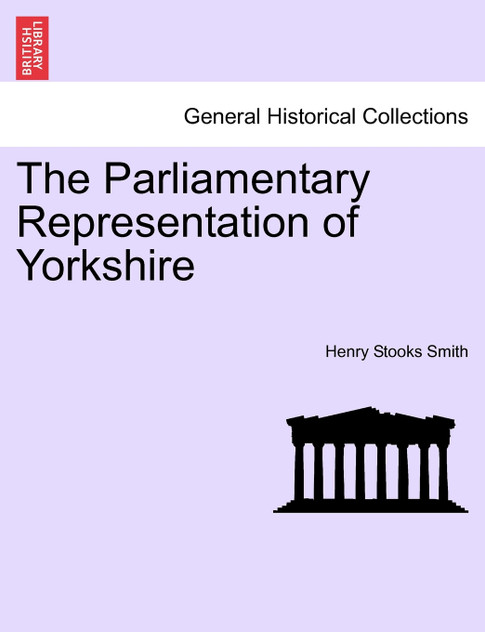 The Parliamentary Representation of Yorkshire