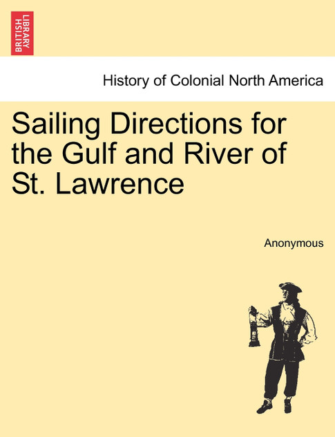 Sailing Directions for the Gulf and River of St. Lawrence Sailing Directions for the Gulf and River of St. Lawrence