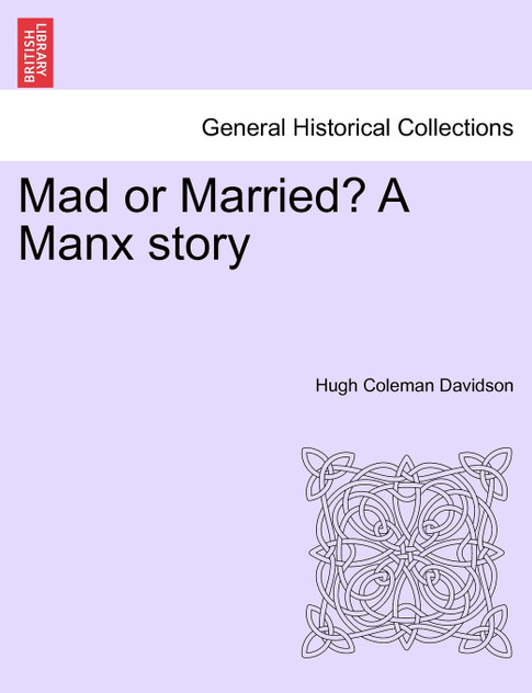 Mad or Married? A Manx story