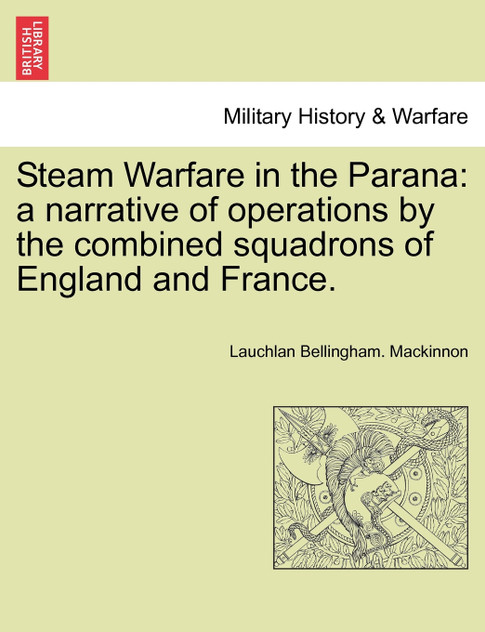 Steam Warfare in the Parana Steam Warfare in the Parana