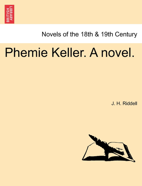 Phemie Keller. a Novel. Phemie Keller. a Novel.
