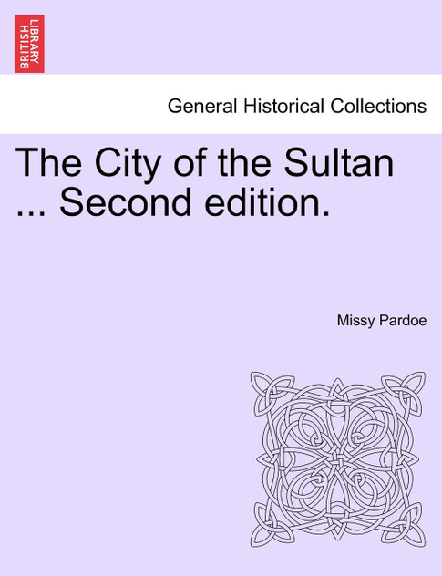 The City of the Sultan ... Second edition.