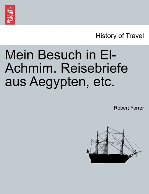 Mein Besuch in El-Achmim. Reisebriefe aus Aegypten, etc. Mein Besuch in El-Achmim. Reisebriefe aus Aegypten, etc.