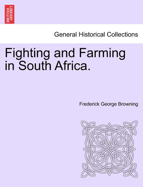 Fighting and Farming in South Africa.
