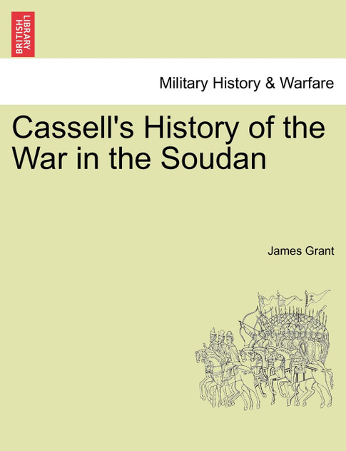 Cassell's History of the War in the Soudan Cassell's History of the War in the Soudan