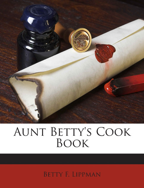 Aunt Betty's Cook Book Aunt Betty's Cook Book