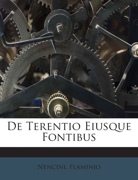 De Terentio Eiusque Fontibus De Terentio Eiusque Fontibus