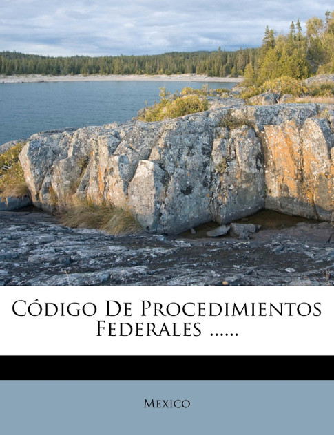 Código De Procedimientos Federales ...... Código De Procedimientos Federales ......