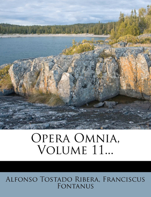 Opera Omnia, Volume 11... Opera Omnia, Volume 11...