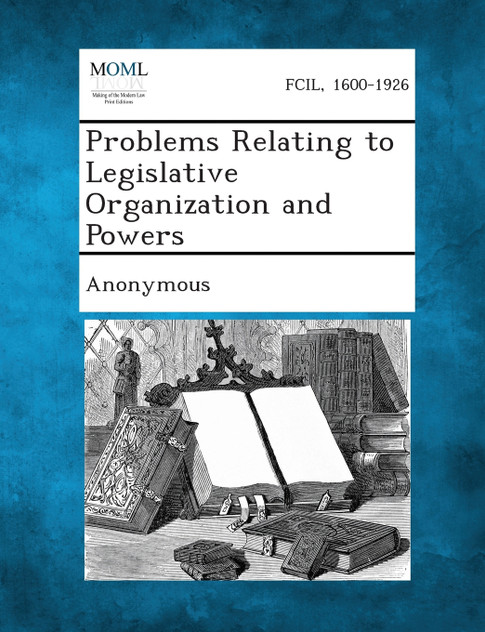 Problems Relating to Legislative Organization and Powers