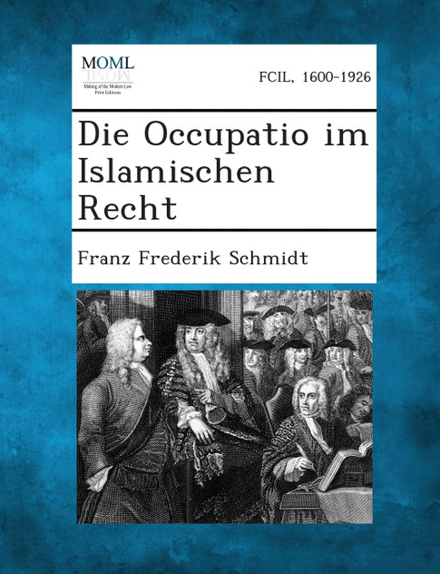 Die Occupatio Im Islamischen Recht Die Occupatio Im Islamischen Recht
