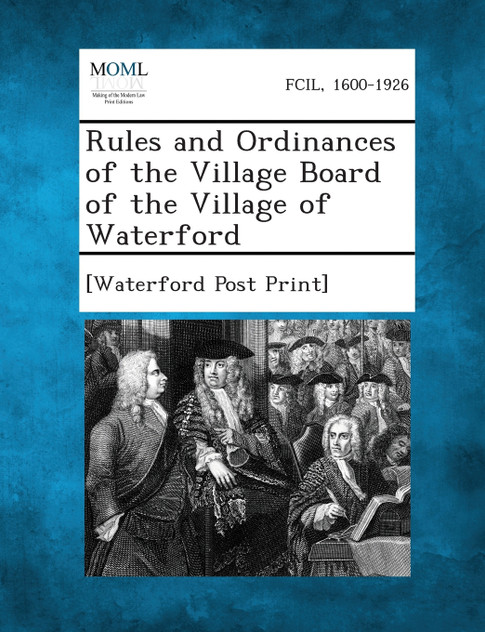 Rules and Ordinances of the Village Board of the Village of Waterford Rules and Ordinances of the Village Board of the Village of Waterford