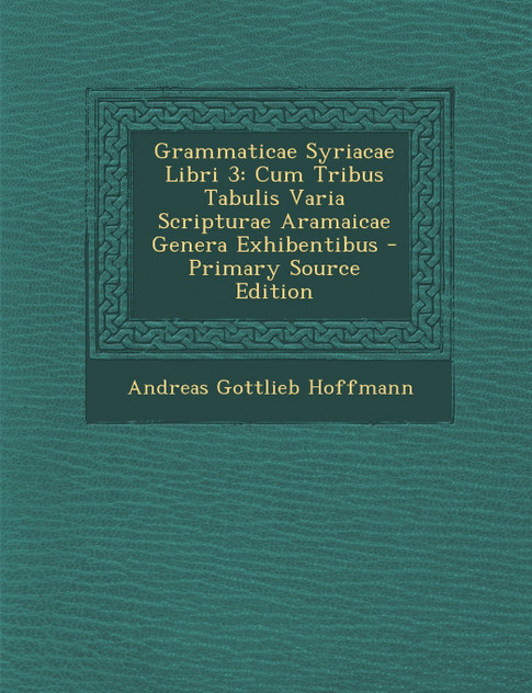Grammaticae Syriacae Libri 3 Grammaticae Syriacae Libri 3