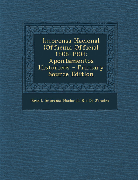 Imprensa Nacional (Officina Official 1808-1908