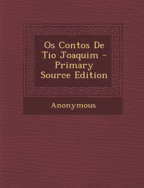 Os Contos De Tio Joaquim Os Contos De Tio Joaquim