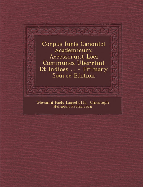 Corpus Iuris Canonici Academicum Corpus Iuris Canonici Academicum