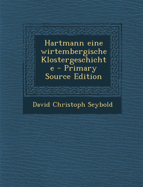 Hartmann eine wirtembergische Klostergeschichte