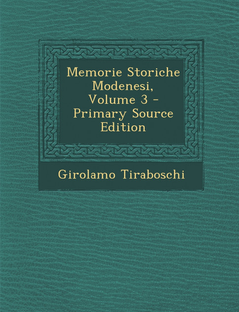 Memorie Storiche Modenesi, Volume 3