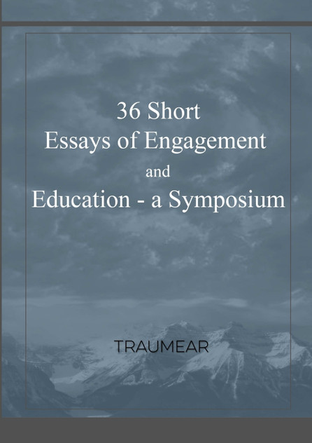36 Essays of Engagement & Education - a Symposium 36 Essays of Engagement & Education - a Symposium
