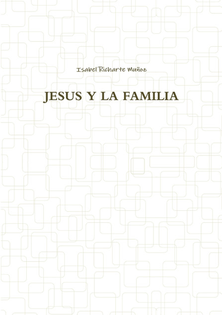 JESUS Y LA FAMILIA