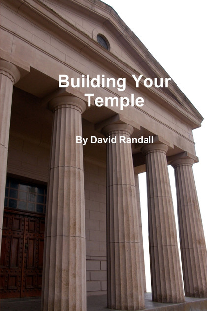 Building Your Temple Building Your Temple