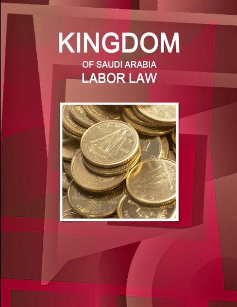 Kingdom of Saudi Arabia Labor Law Kingdom of Saudi Arabia Labor Law