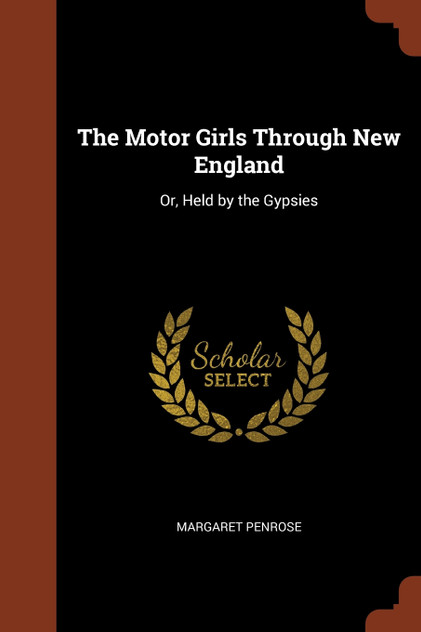The Motor Girls Through New England The Motor Girls Through New England