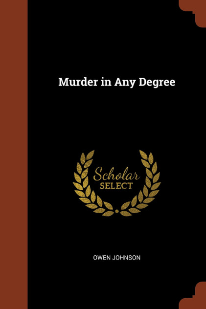 Murder in Any Degree Murder in Any Degree