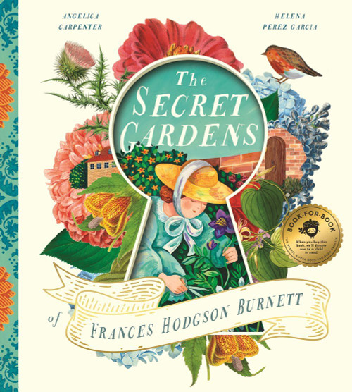 The Secret Gardens of Frances Hodgson Burnett The Secret Gardens of Frances Hodgson Burnett