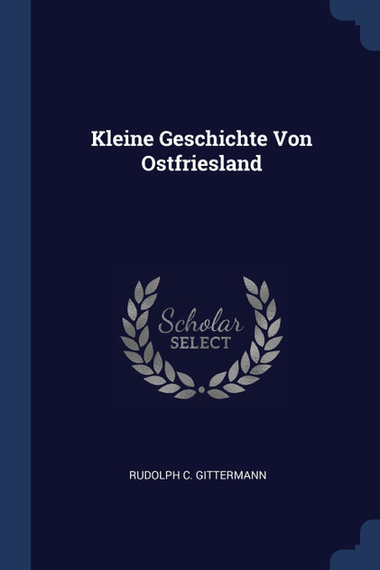 Kleine Geschichte Von Ostfriesland Kleine Geschichte Von Ostfriesland