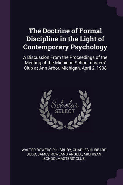 The Doctrine of Formal Discipline in the Light of Contemporary Psychology