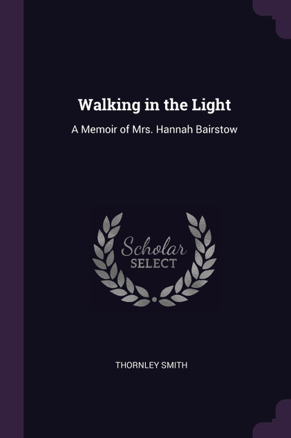 Walking in the Light Walking in the Light