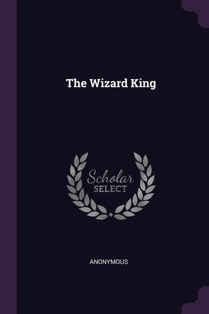 The Wizard King The Wizard King